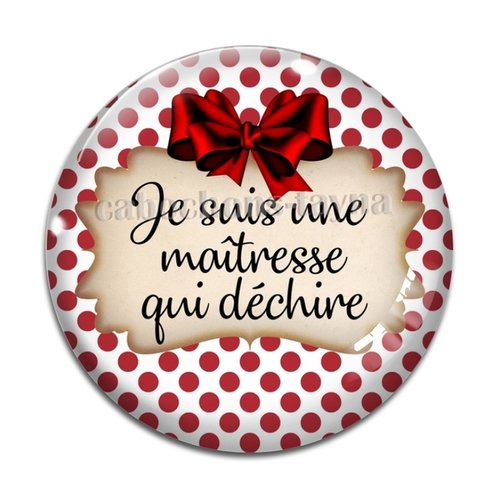 Cabochon je suis une maîtresse qui déchire, cabochon résine, verre rond différente taille