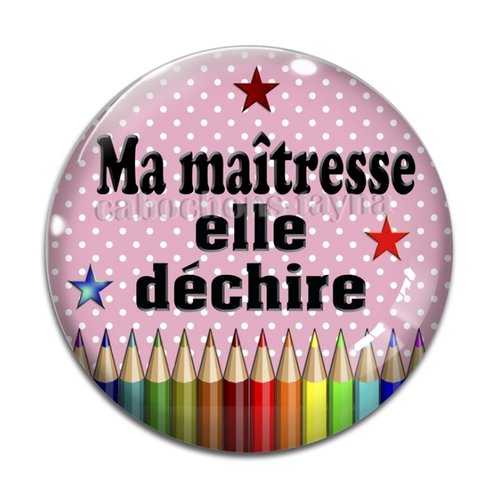 Cabochon je suis une maîtresse qui déchire, cabochon résine, verre rond différente taille
