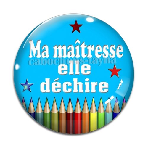 Cabochon je suis une maîtresse qui déchire, cabochon résine, verre rond différente taille