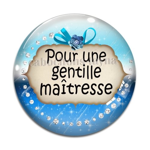 Cabochon gentille maîtresse, cabochon résine, verre rond différente taille
