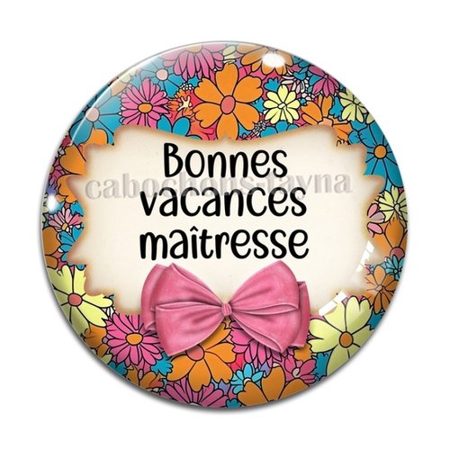 Cabochon bonnes vacances maîtresse, cabochon résine, verre rond différente taille