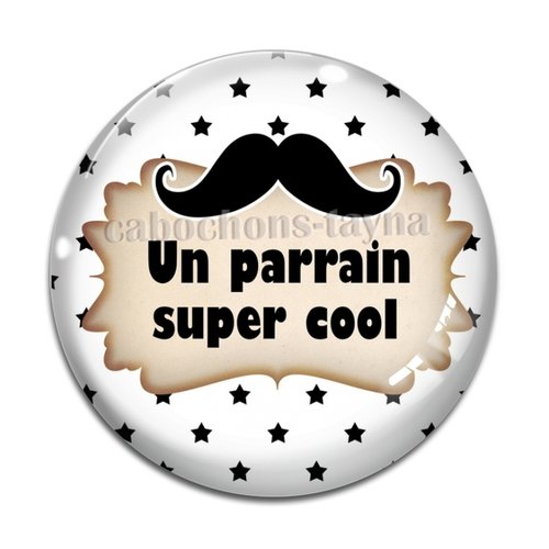 Cabochon un parrain super cool, cabochon résine, verre rond différente taille