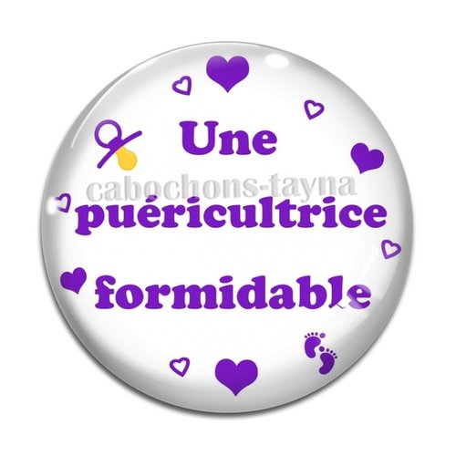 Cabochon une puéricultrice formidable, cabochon résine, verre rond différente taille