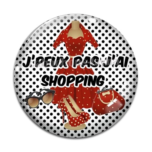 Cabochon j'peux pas j'ai shopping, cabochon résine ou verre rond différente taille