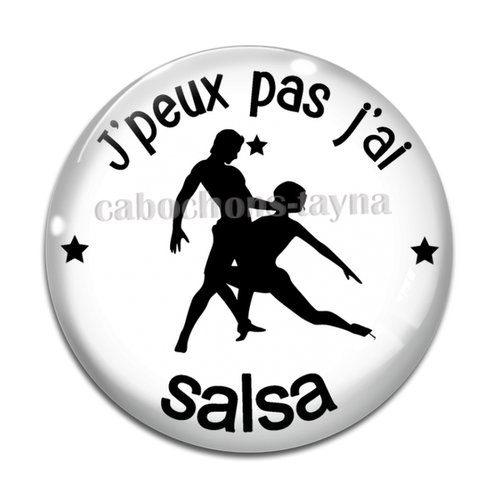 Cabochon j'peux pas j'ai salsa, cabochon résine ou verre rond différente taille