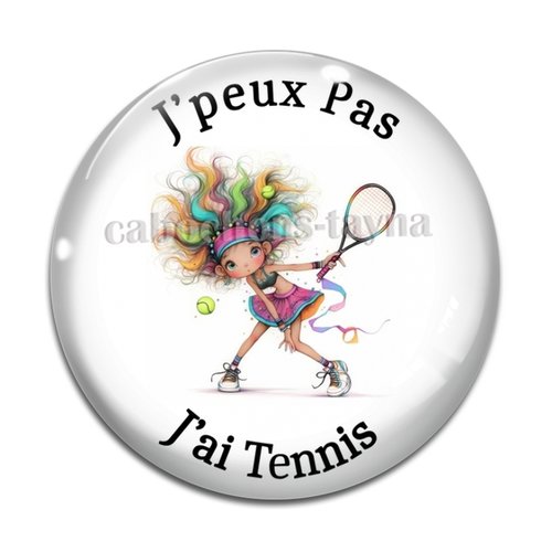 Cabochon j'peux pas j'ai tennis, cabochon résine ou verre rond différente taille