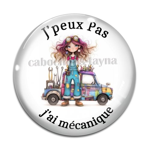Cabochon j'peux pas j'ai mécanique, cabochon résine ou verre rond différente taille