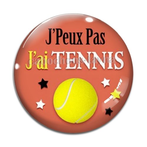Cabochon j'peux pas j'ai tennis, cabochon résine ou verre rond différente taille