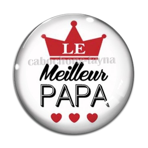 Cabochon meilleur papa, cabochon résine ou verre rond différente taille