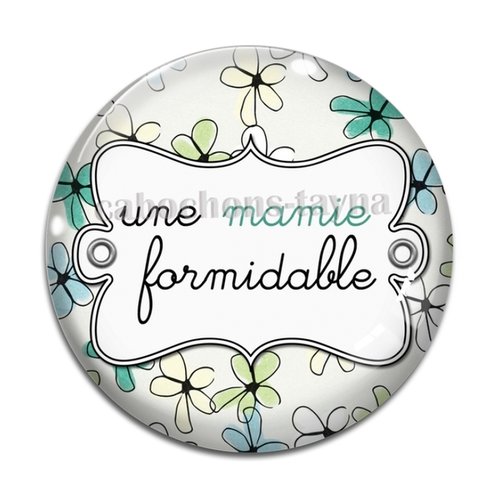 Cabochon mamie formidable, cabochon résine, verre rond différente taille
