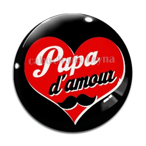 Cabochon papa d'amour, cabochon résine ou verre rond différente taille