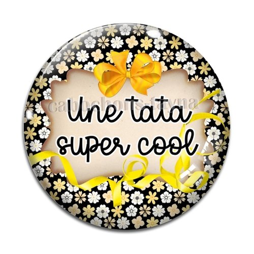 Cabochon tata super cool, résine ou verre différente taille