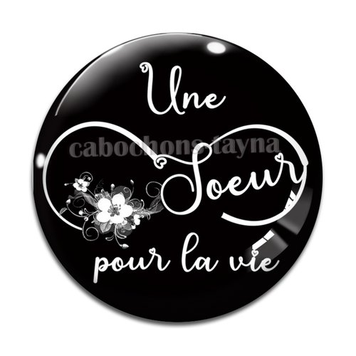 Cabochon une soeur pour la vie, cabochon résine, verre rond différente taille