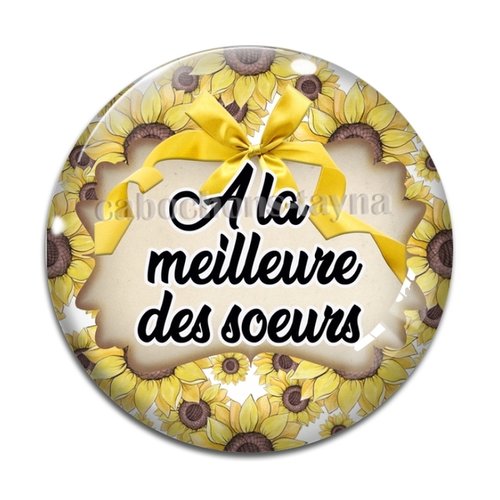 Cabochon a la meilleure des sœurs, cabochon résine, verre rond différente taille