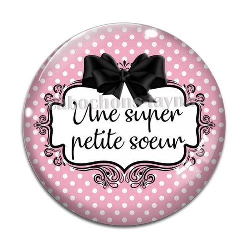 Cabochon une super petite soeur, cabochon résine, verre rond différente taille