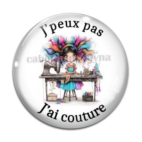 Cabochon j'peux pas j'ai couture, cabochon résine ou verre rond différente taille