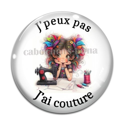 Cabochon j'peux pas j'ai couture, cabochon résine ou verre rond différente taille