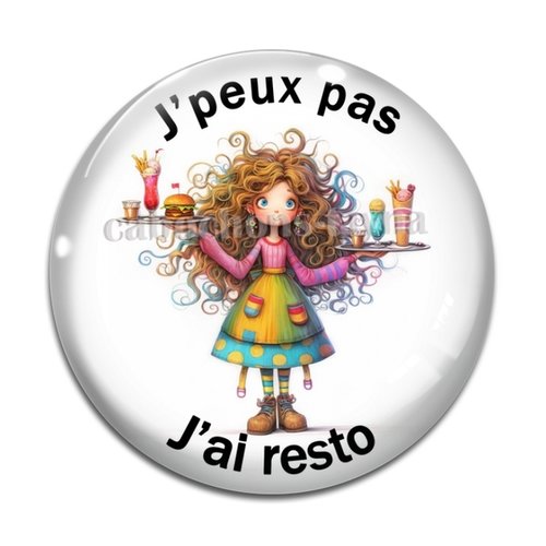 Cabochon j'peux pas j'ai resto, cabochon résine ou verre rond différente taille