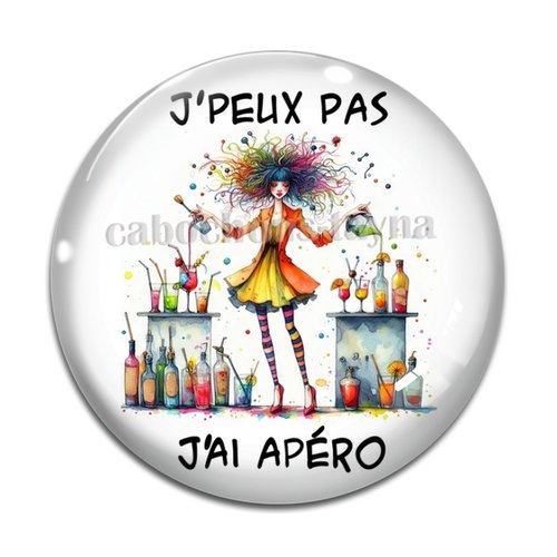 Cabochon j'peux pas j'ai apéro, cabochon résine ou verre rond différente taille