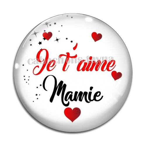 Cabochon je t'aime mamie, résine - ou verre différente taille