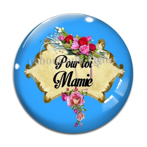 Cabochon pour toi mamie, résine - ou verre différente taille
