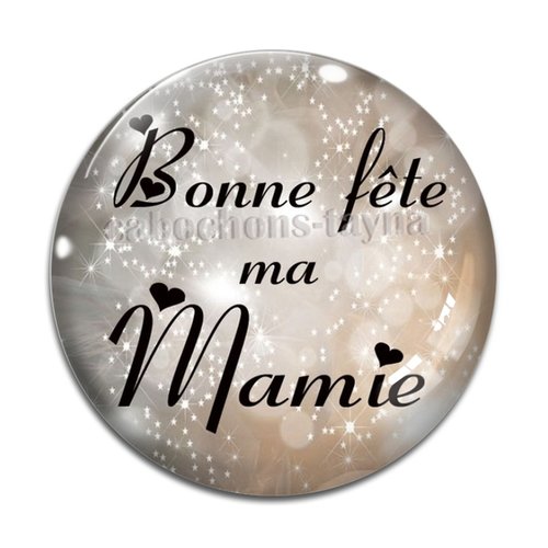 Cabochon bonne fête mamie, cabochon résine, verre rond différente taille