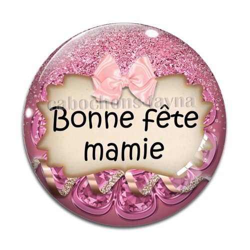 Cabochon bonne fête mamie, cabochon résine, verre rond différente taille