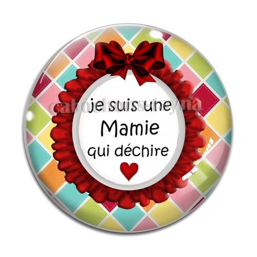 Cabochon je suis une mamie qui déchire, cabochon résine, verre rond différente taille