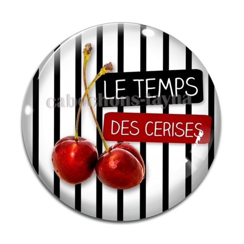 Cabochon le temps des cerises, cabochon résine, verre rond différente taille
