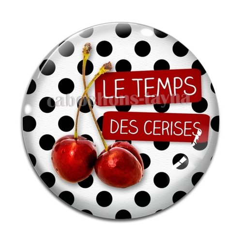 Cabochon le temps des cerises, cabochon résine, verre rond différente taille