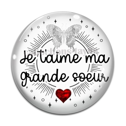 Cabochon je t'aime ma grande soeur, cabochon résine, verre rond différente taille