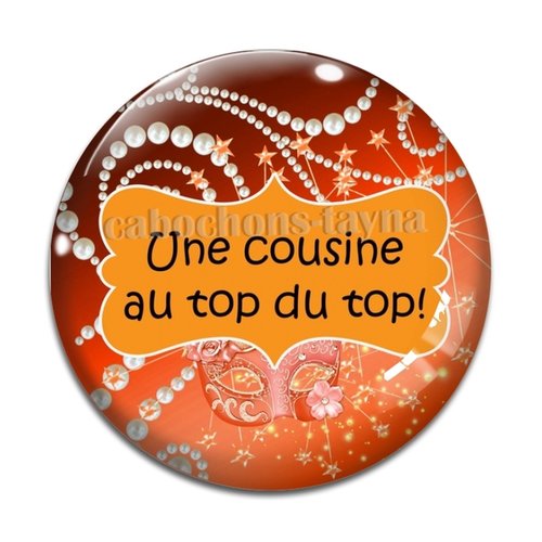 Cabochon une cousine au top, cabochon résine, verre rond différente taille
