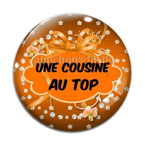 Cabochon une cousine au top, cabochon résine, verre rond différente taille