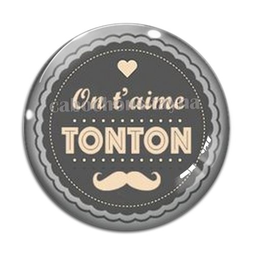 Cabochon on t'aime tonton, cabochon résine, verre rond différente taille