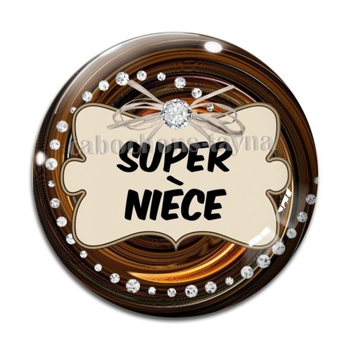 Cabochon une super nièce, cabochon résine, verre rond différente taille