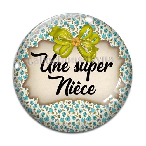 Cabochon une super nièce, cabochon résine, verre rond différente taille