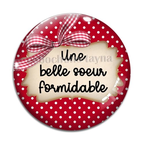 Cabochon belle soeur formidable, cabochon résine, verre rond différente taille