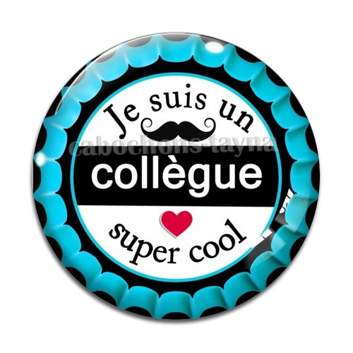 Cabochon un collègue super cool, cabochon résine, verre rond différente taille
