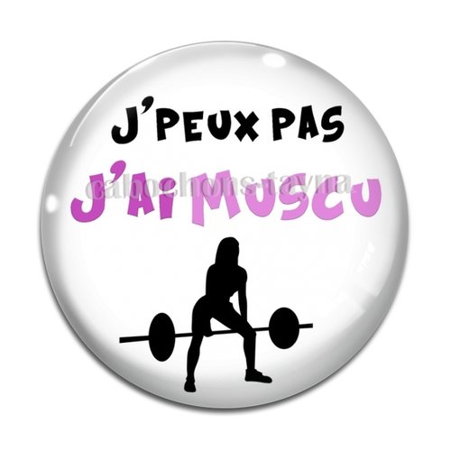 Cabochon j'peux pas j'ai muscu, cabochon résine ou verre rond différente taille