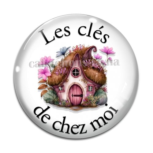 Cabochon les clés de chez moi, en résine ou en verre différente taille