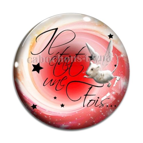 Cabochon il était une fois, résine ou verre différente taille