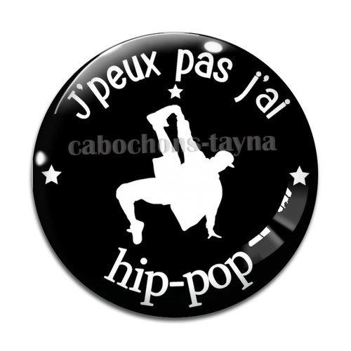Cabochon j'peux pas j'ai hip hop, cabochon résine, verre rond différente taille