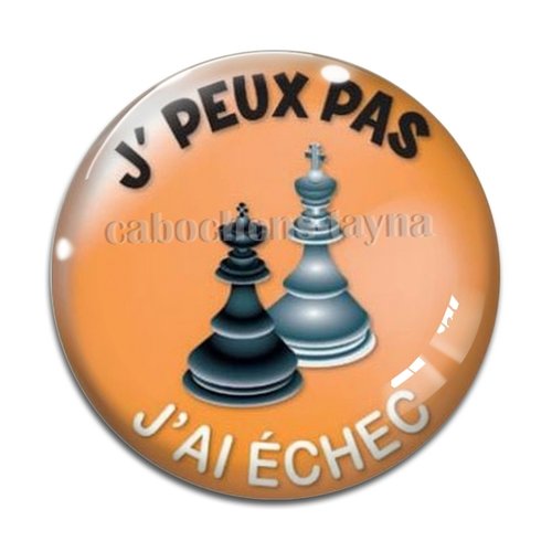 Cabochon j'peux pas j'ai échecs, cabochon résine, verre rond différente taille