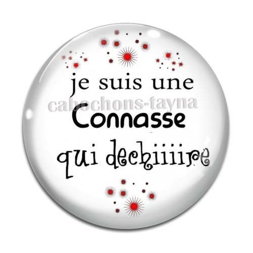 Cabochon je suis une connasse qui déchire, cabochon résine, verre rond différente taille