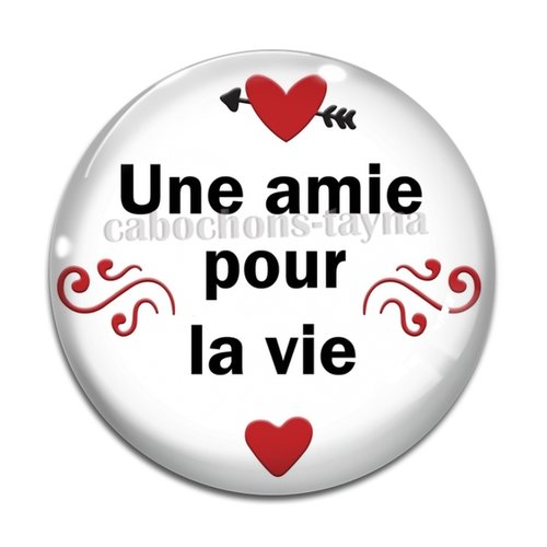 Cabochon amie pour la vie, cabochon résine, verre rond différente taille