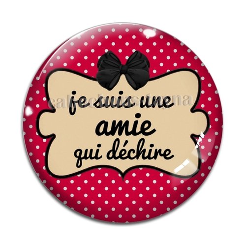 Cabochon je suis une amie qui déchire, cabochon résine, verre rond différente taille
