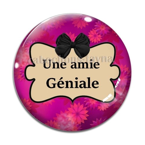 Cabochon amie géniale, cabochon résine, verre rond différente taille