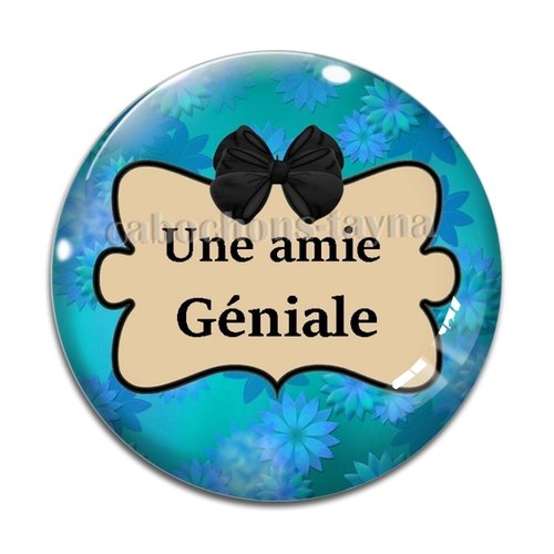Cabochon amie géniale, cabochon résine, verre rond différente taille