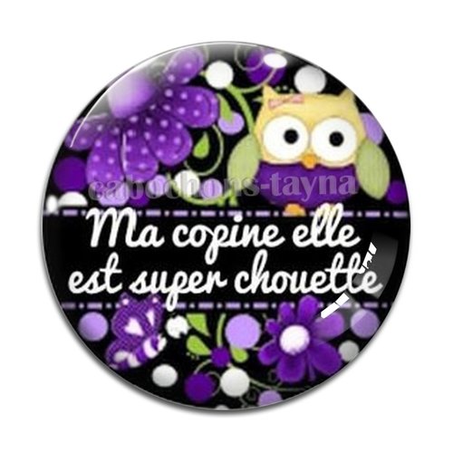Cabochon ma copine elle est super chouette, en résine ou en verre différente taille