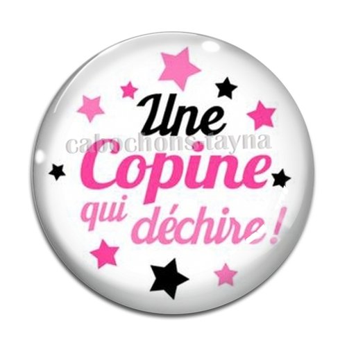 Cabochon une copine qui déchire, en résine ou en verre différente taille